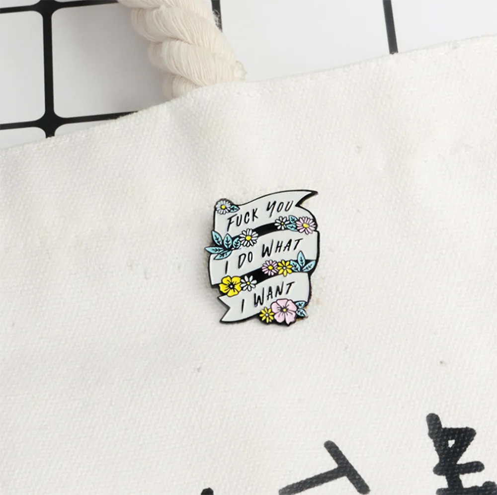 [I Do What I Want] Enamel Brooch Pin